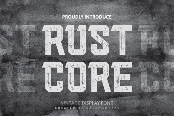 Rust Core: The Display Font That Strengthens Your Campaign Message