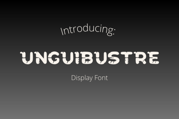 Unguibustre: A Designer’s Take on This Bold Display Font